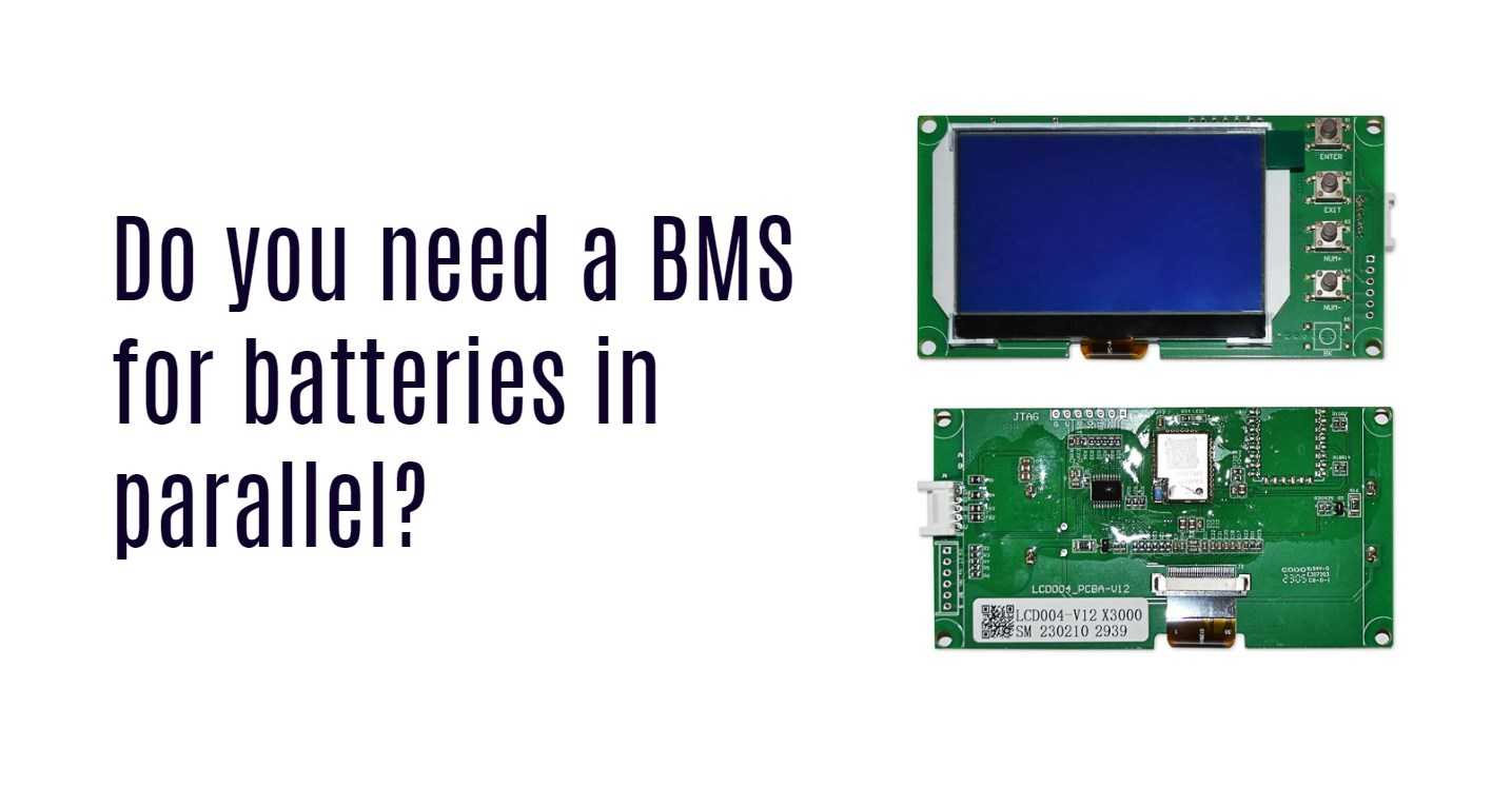 Do you need a BMS for batteries in parallel?