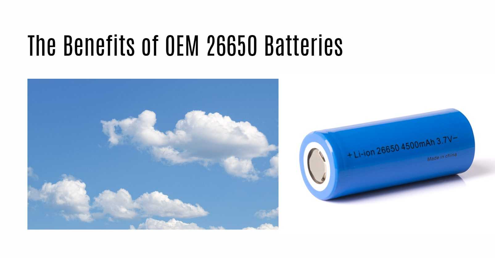 The Benefits of OEM 26650 Batteries