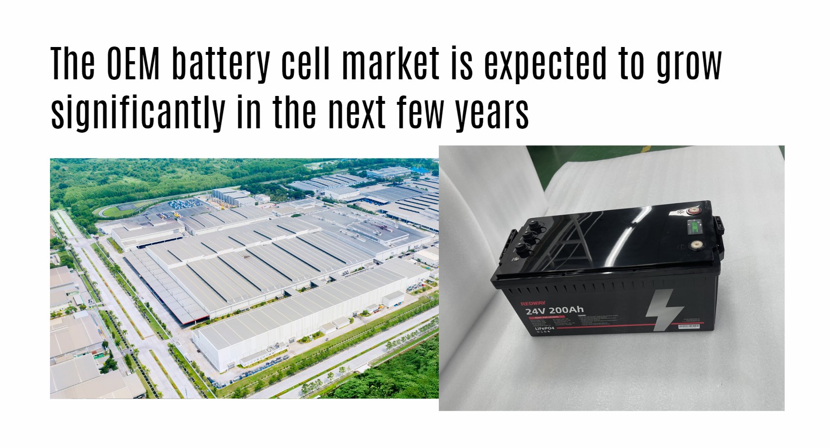 The OEM battery cell market is expected to grow significantly in the next few years. 24v 200ah lifepo4 battery factory oem