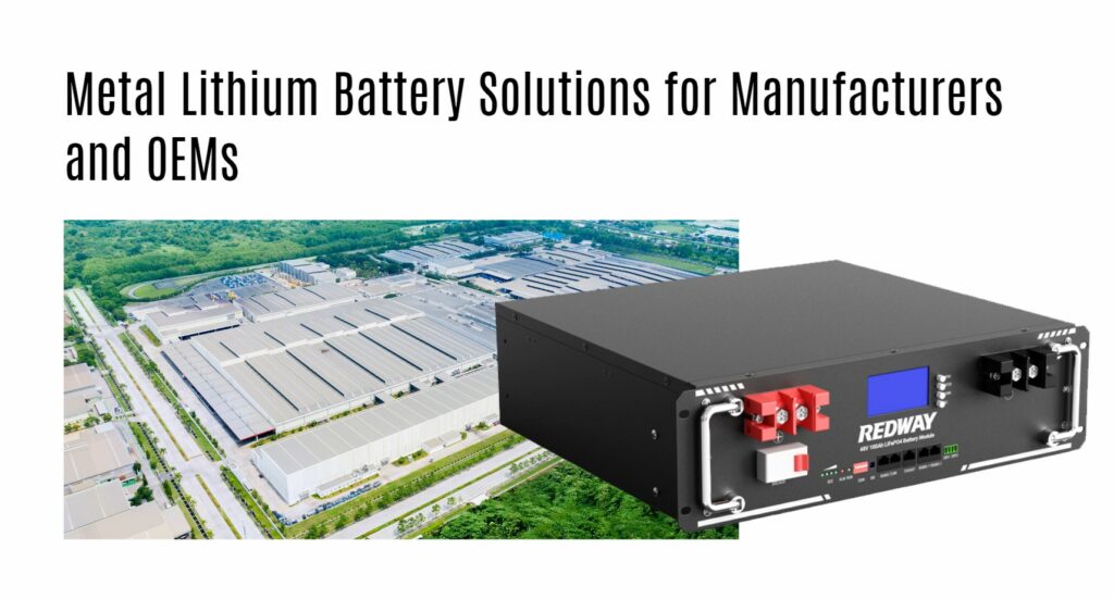Metal Lithium Battery Solutions for Manufacturers and OEMs. server rack battery factory oem manufacturer 48v 100ah