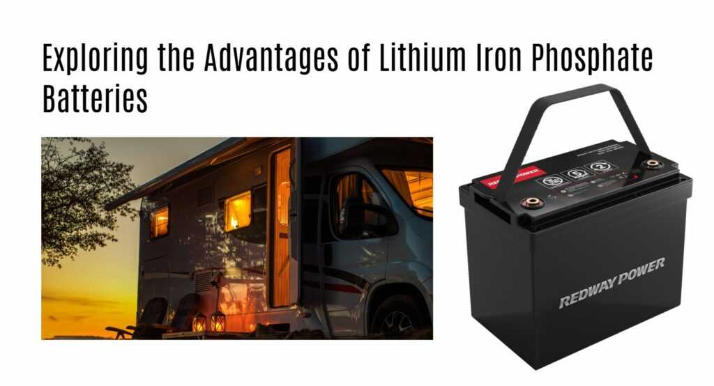 Exploring the Advantages of Lithium Iron Phosphate Batteries. 12v 100ah rv lithium battery factory oem manufacturer marine