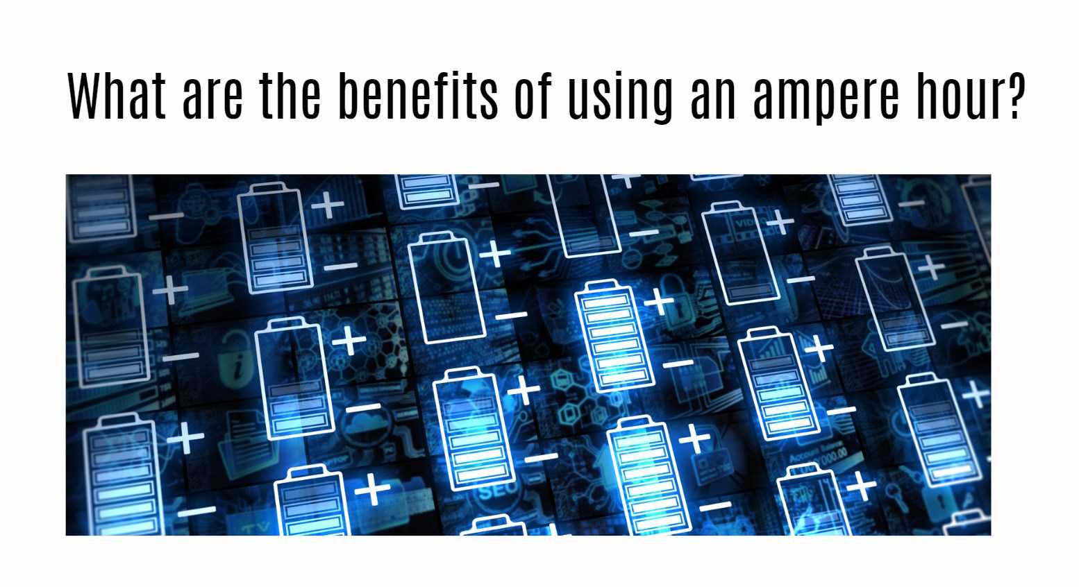 What are the benefits of using an ampere hour?