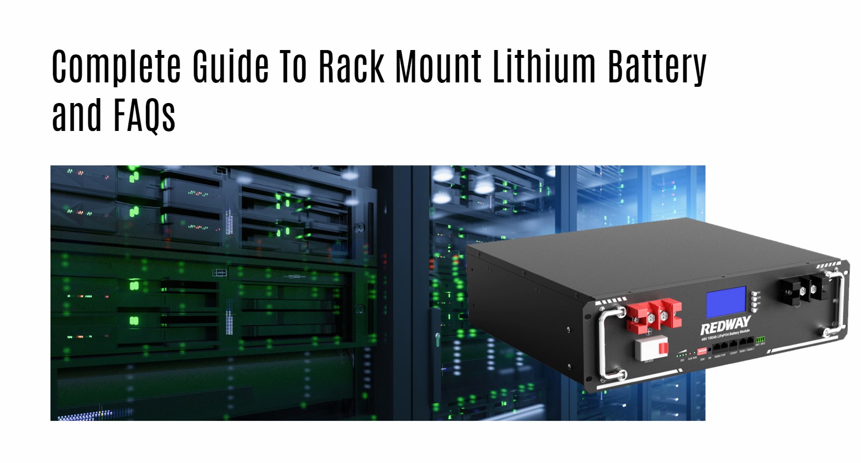 Complete Guide To Rack Mount Lithium Battery and FAQs. server rack battery factory oem manufacturer 48v 100ah