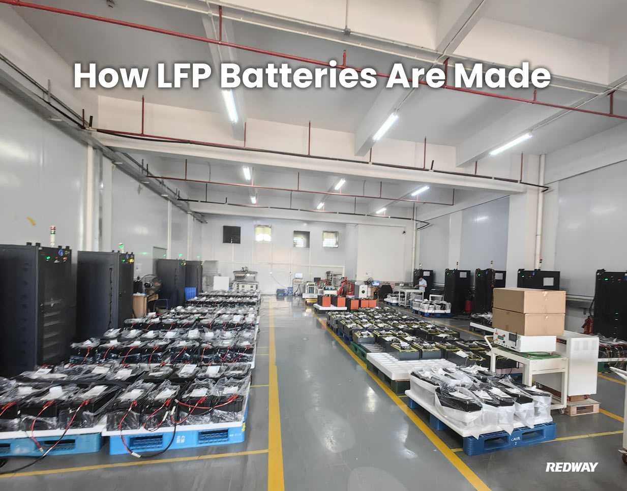 How LFP Batteries Are Made. redway lithium battery factory