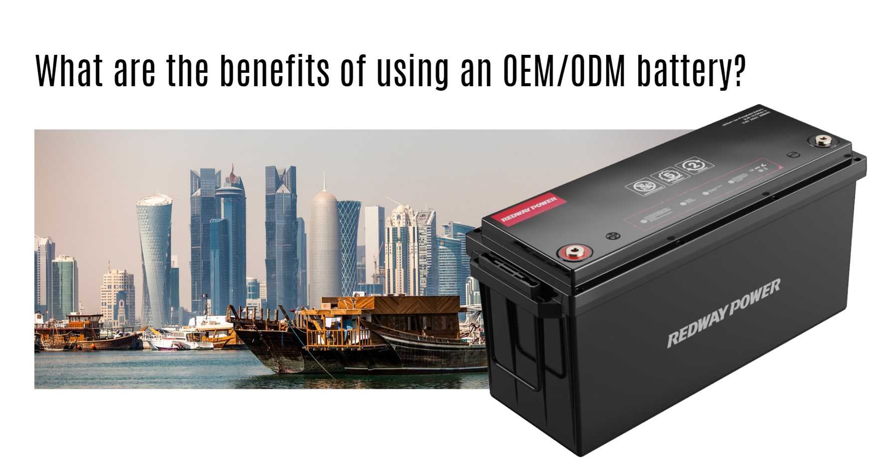 What are the benefits of using an OEM/ODM battery?