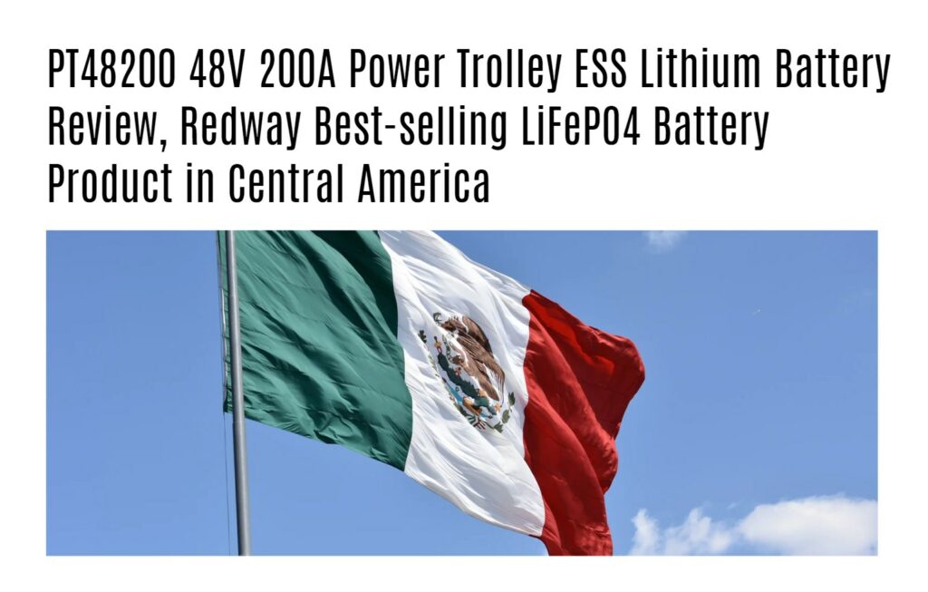 PT48200 Power Trolley Review, Redway Best-selling LiFePO4 Battery Product in Central America