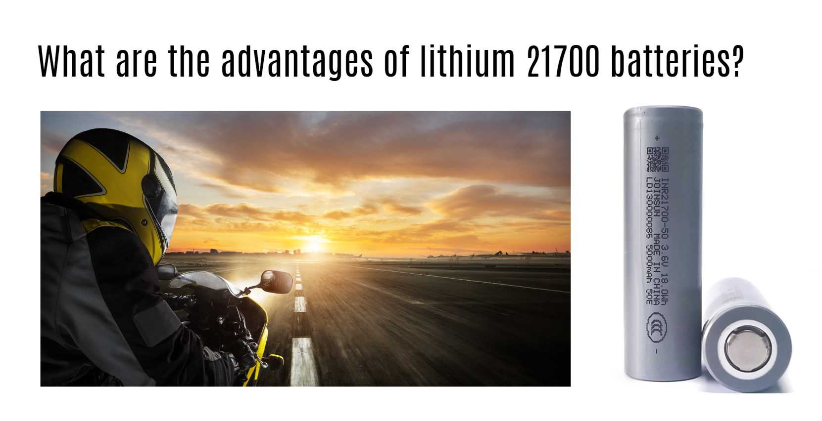 What are the advantages of lithium 21700 batteries? joinsun 21700 factory