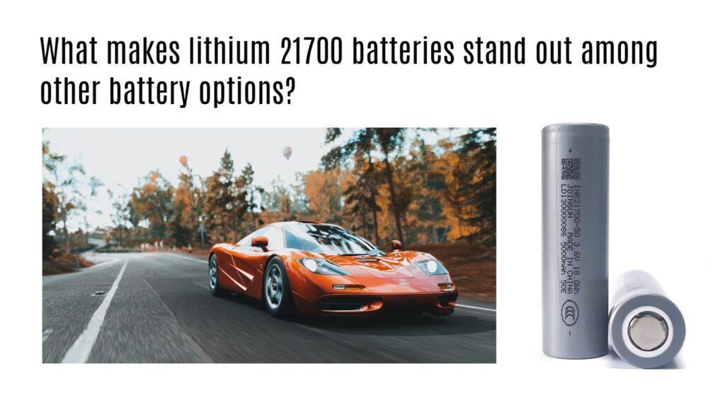 What makes lithium 21700 batteries stand out among other battery options? 21700 factory joinsun