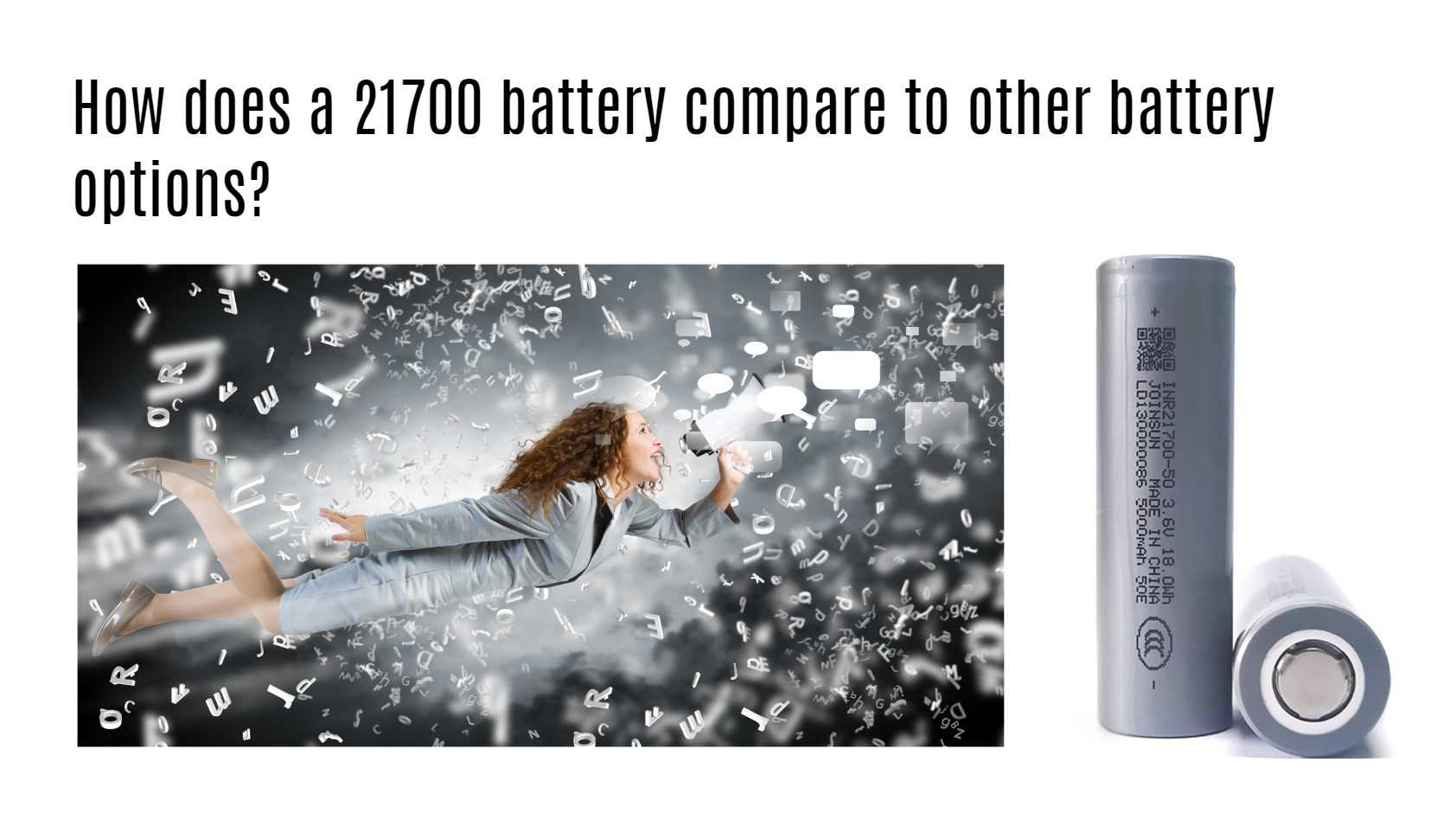 How does a 21700 battery compare to other battery options? 