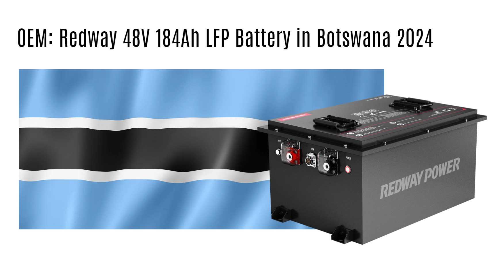 OEM: Redway 48V 184Ah LFP Battery in Botswana 2024