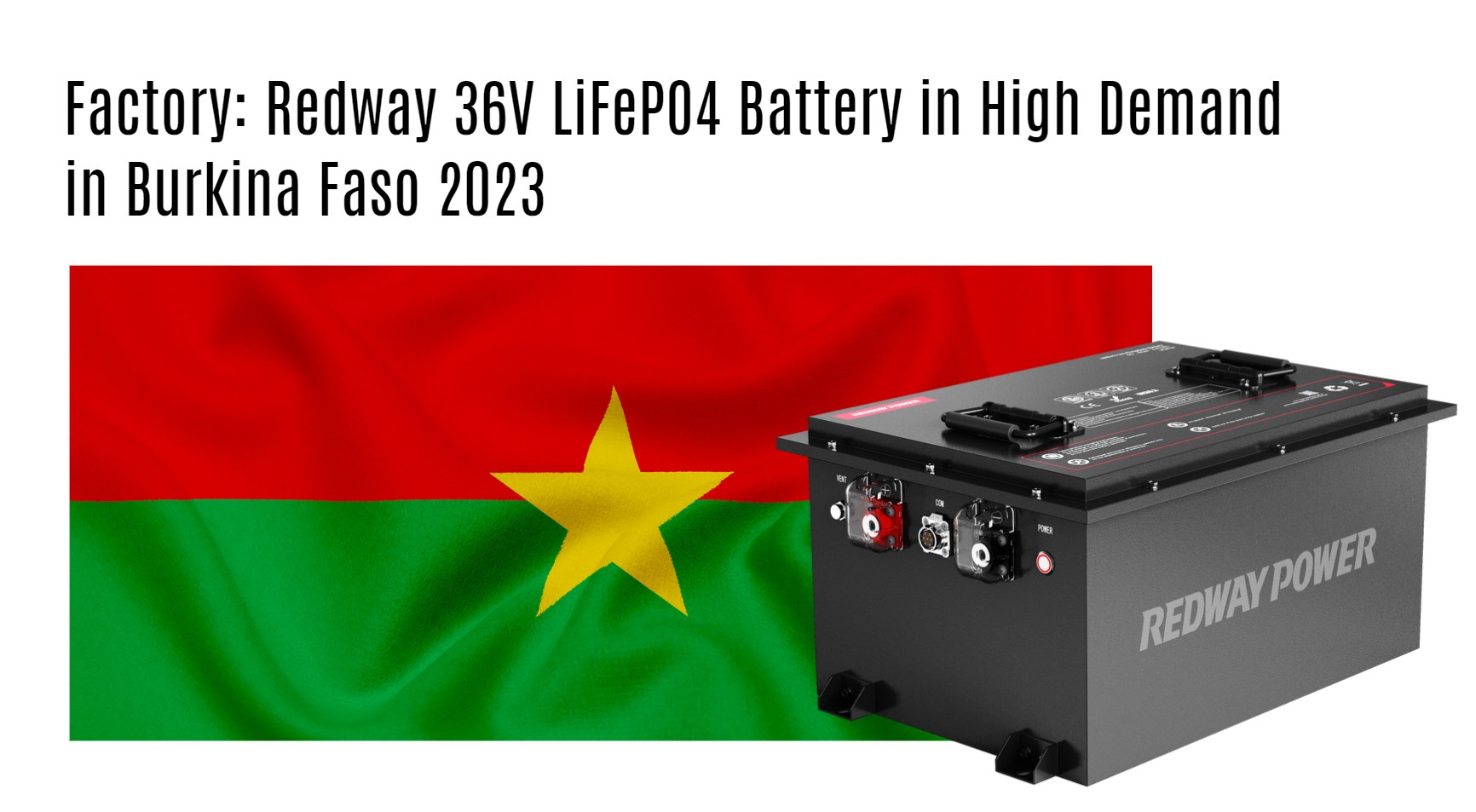 Factory: Redway 36V LiFePO4 Battery in High Demand in Burkina Faso 2023