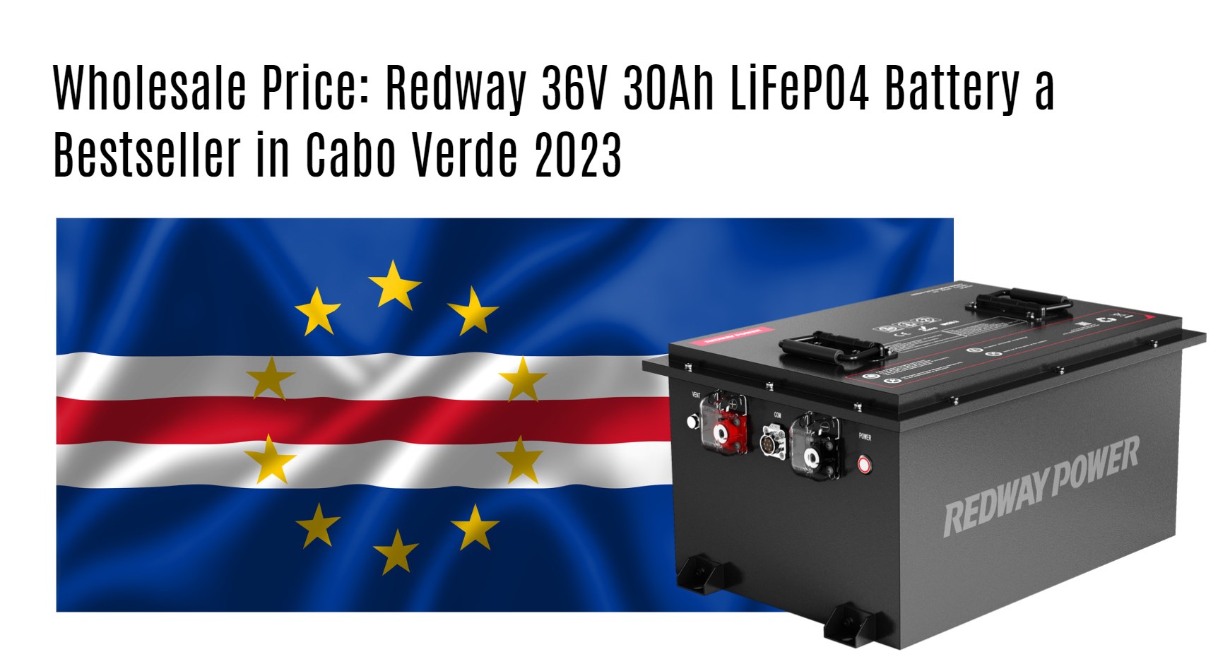 Wholesale Price: Redway 36V 30Ah LiFePO4 Battery a Bestseller in Cabo Verde 2023
