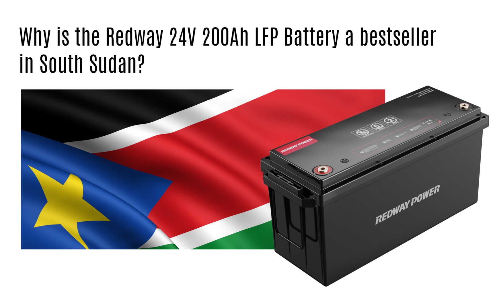 Why is the Redway 24V 200Ah LFP Battery a bestseller in South Sudan?