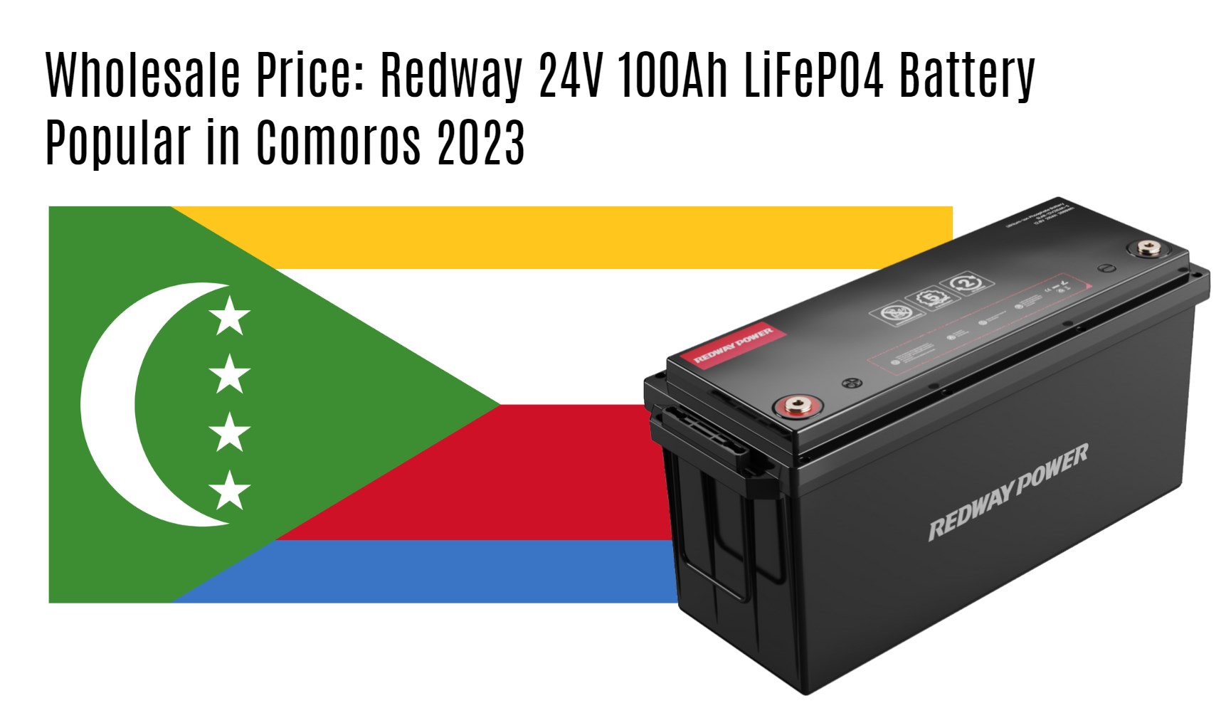 Wholesale Price: Redway 24V 100Ah LiFePO4 Battery Popular in Comoros 2023
