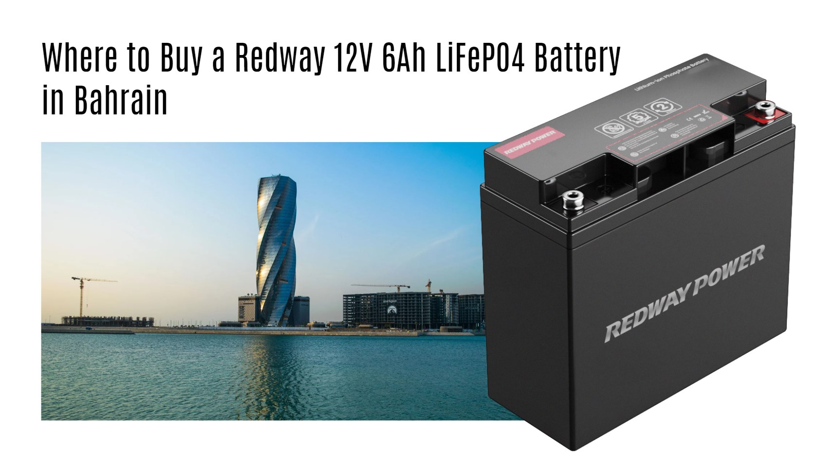 Where to Buy a Redway 12V 6Ah LiFePO4 Battery in Bahrain