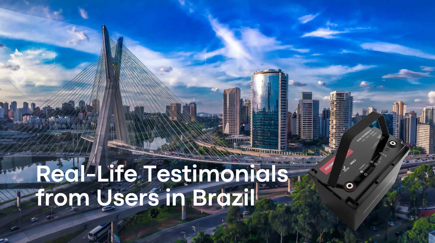 Real-Life Testimonials from Users in Brazil. 12v 100ah rv battery lfp redway lifepo4