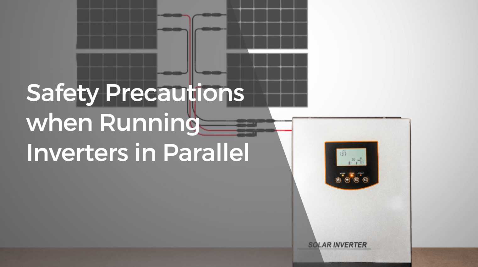 Safety Precautions when Running Inverters in Parallel