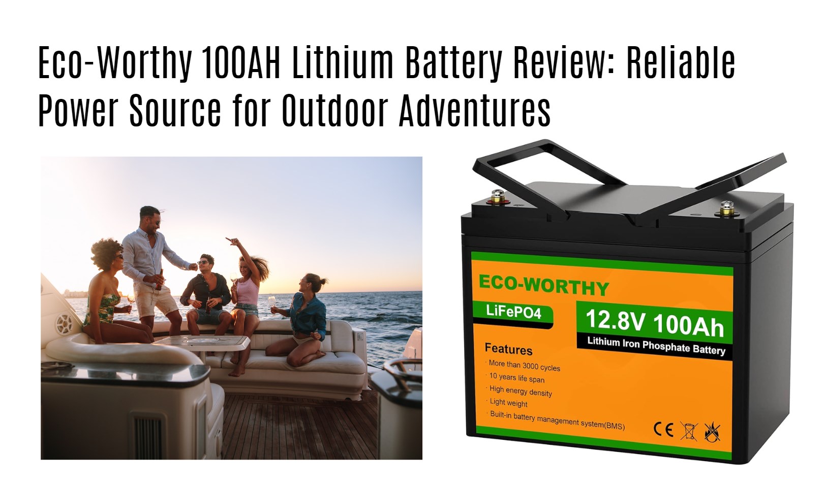 Eco-Worthy 100AH Lithium Battery Review: Reliable Power Source for Outdoor Adventures. 12v 100ah 12.8v 100ah lfp lifepo4