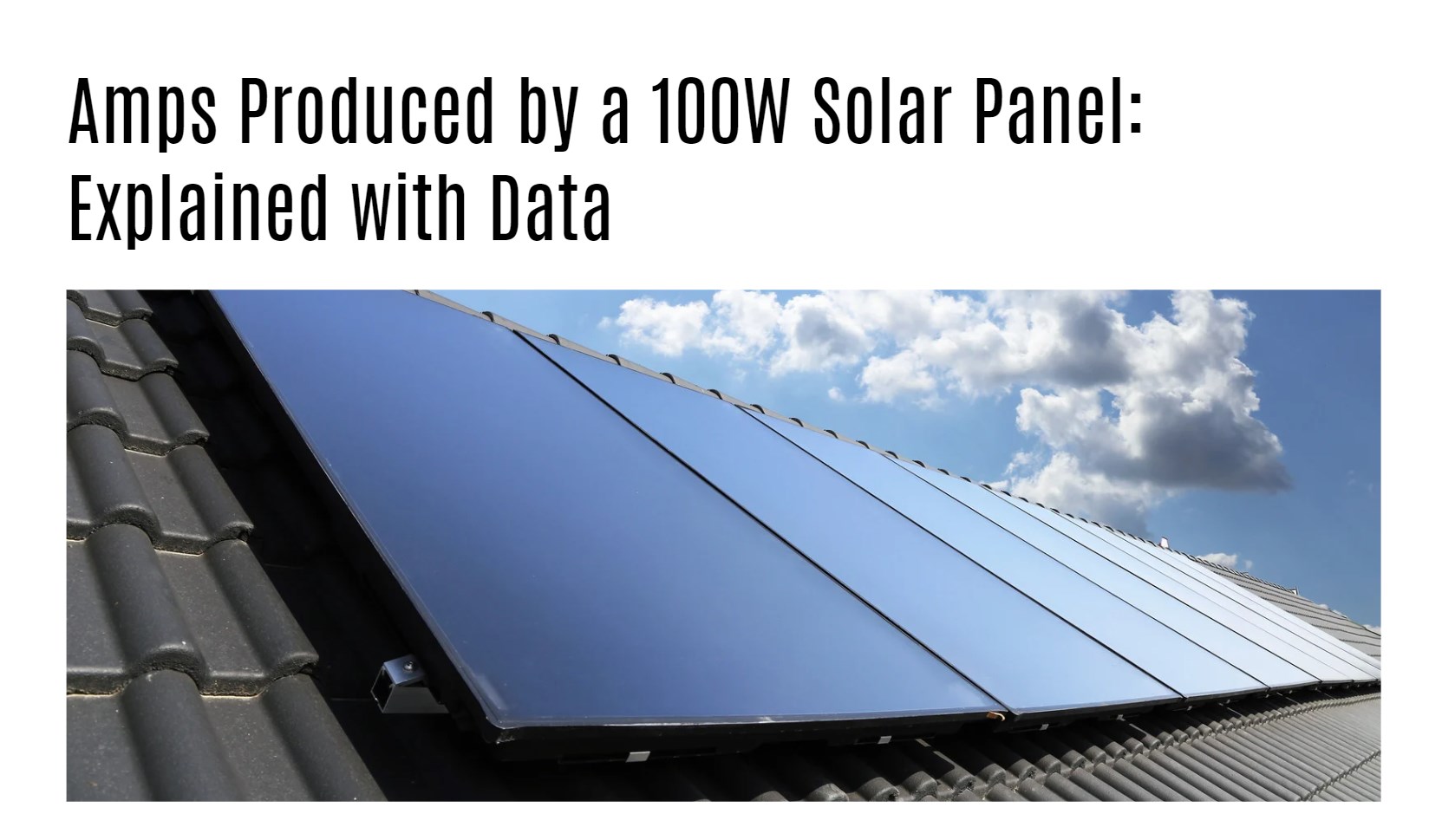 Amps Produced by a 100-Watt Solar Panel: Explained with Data