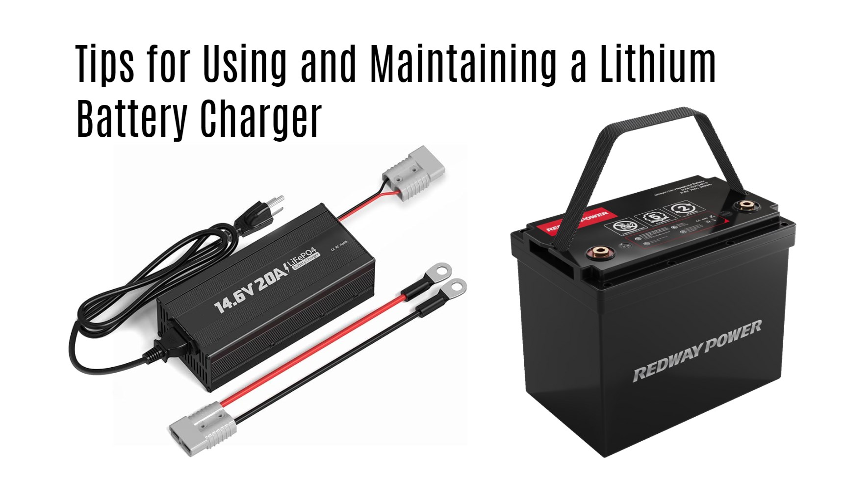 Tips for Using and Maintaining a Lithium Battery Charger