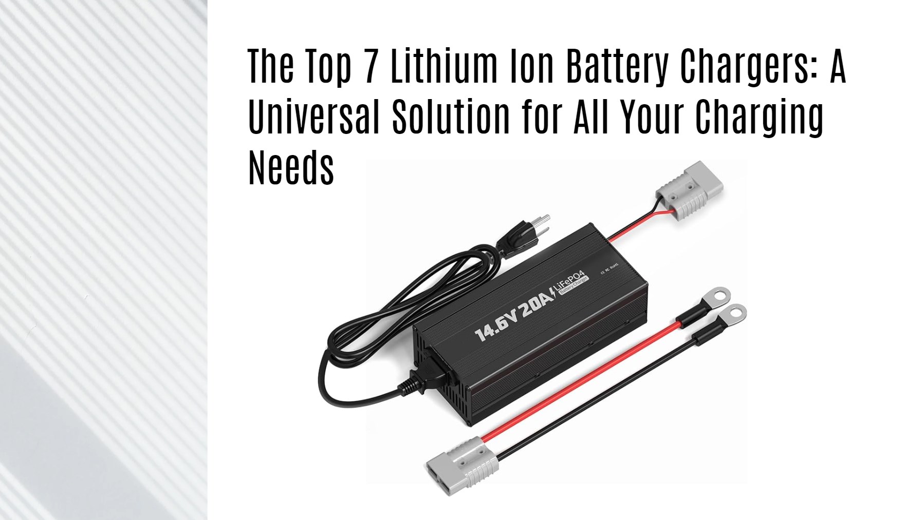 The Top 7 Lithium Ion Battery Chargers: A Universal Solution for All Your Charging Needs