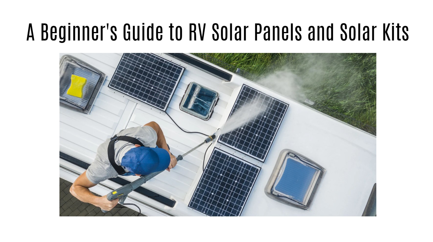 A Beginner's Guide to RV Solar Panels and Solar Kits
