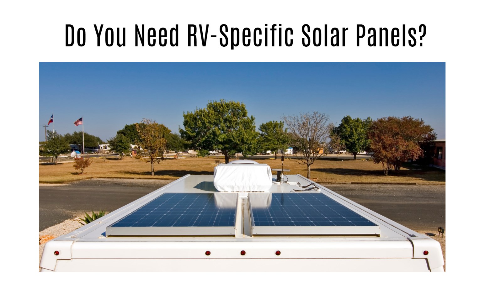 Do You Need RV-Specific Solar Panels?