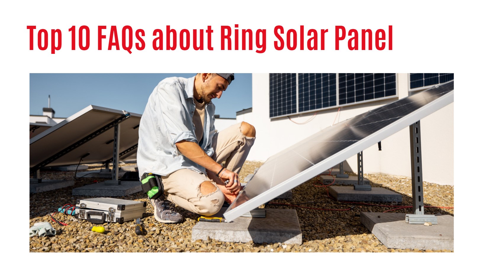 Top 10 FAQs about Ring Solar Panel. redway-tech