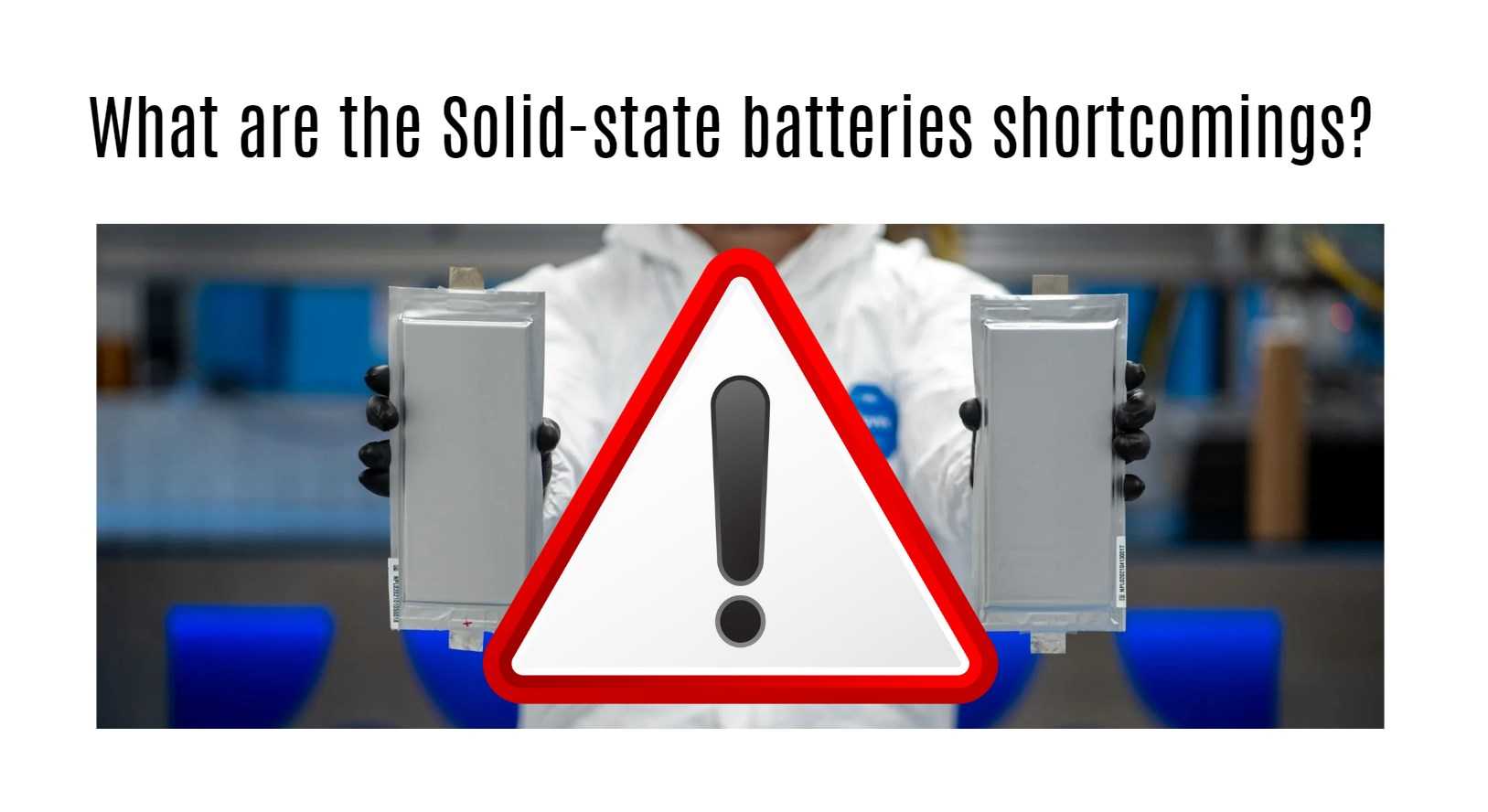 What are the shortcomings? Solid-State Batteries