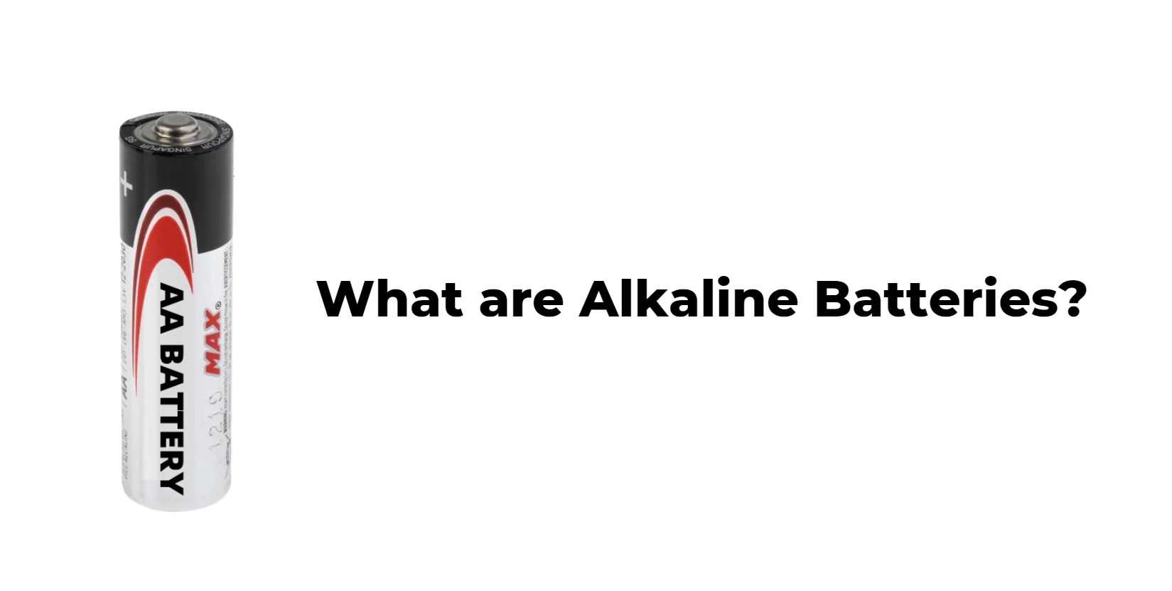 What are Alkaline Batteries?