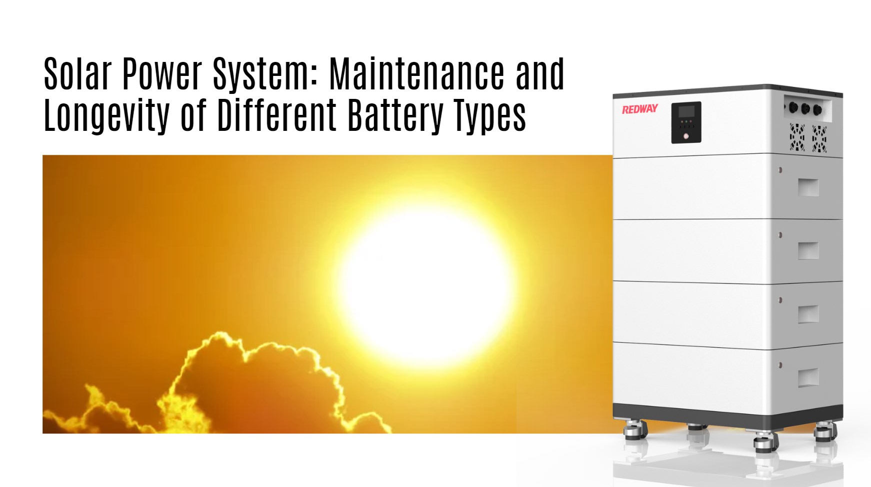 Solar Power System: Maintenance and Longevity of Different Battery Types. 51.2V all-in-one home ESS System factory manufacturer