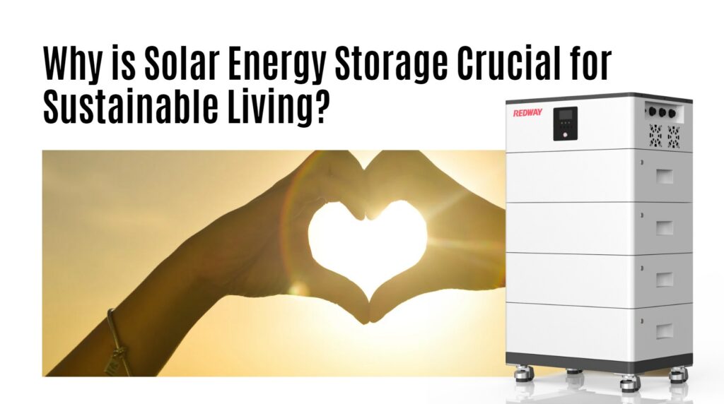 Why is Solar Energy Storage Crucial for Sustainable Living? 51.2V all-in-one home ESS System factory manufacturer