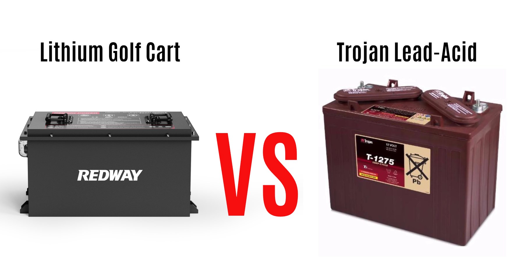 Lithium Golf Cart Batteries vs Trojan Lead-Acid Golf Cart Batteries