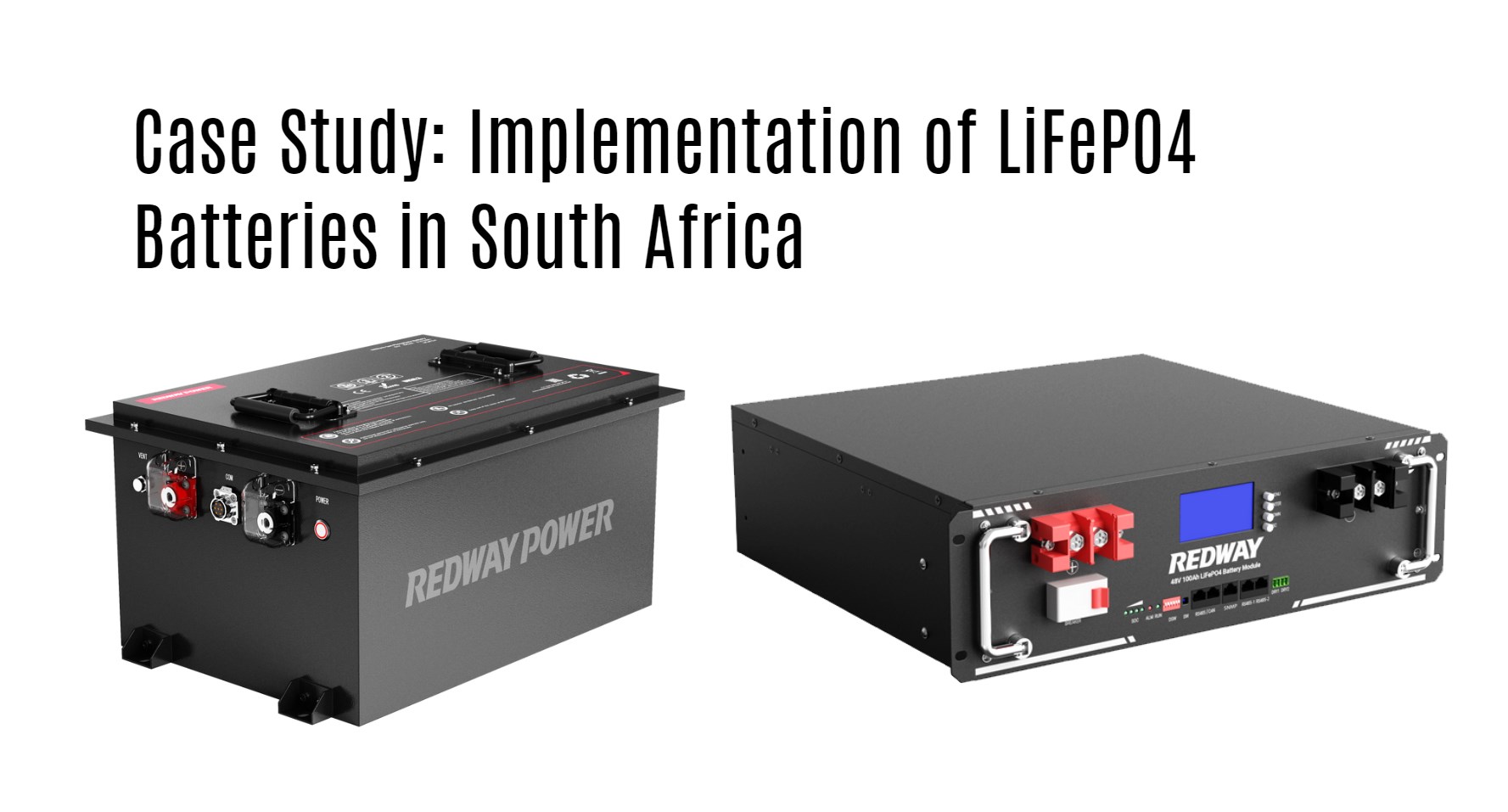 Case Study: Implementation of LiFePO4 Batteries in South Africa