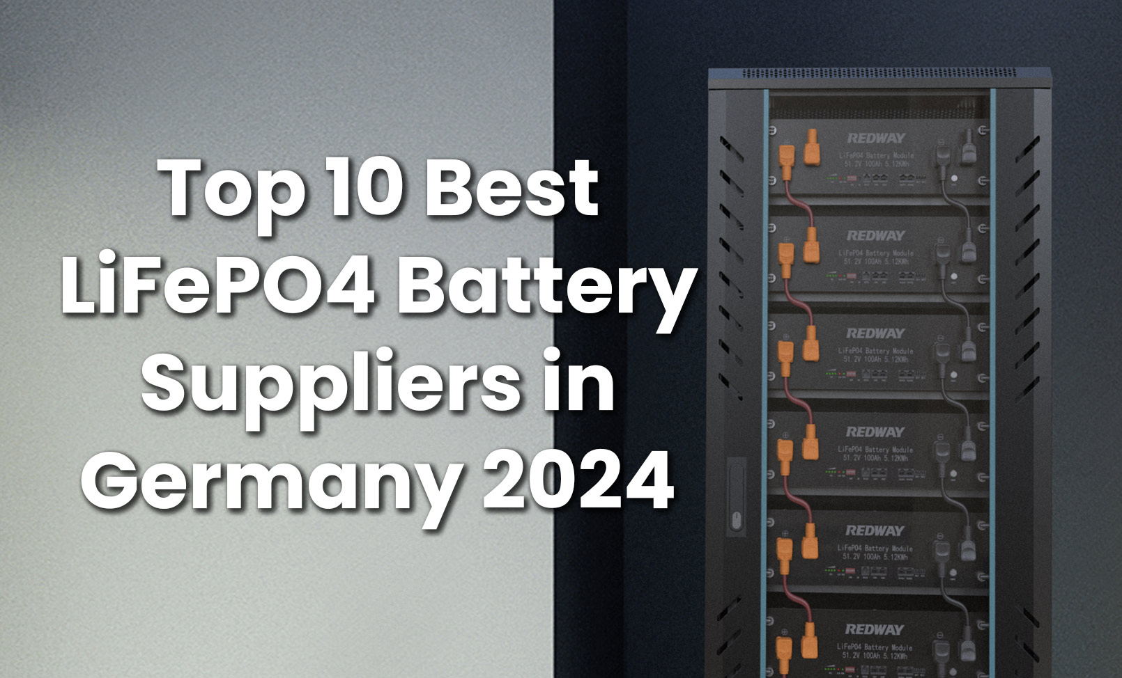 Top 10 Best LiFePO4 Battery Suppliers in Germany 2024
