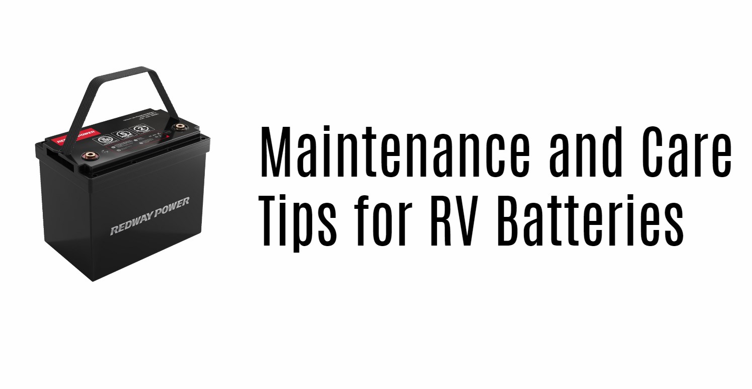 Maintenance and Care Tips for RV Batteries