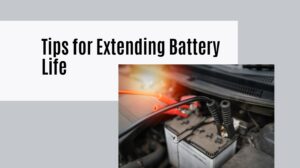 Tips for Extending Battery Life