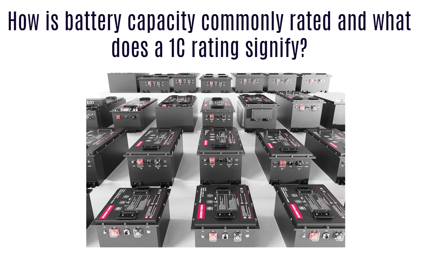How is battery capacity commonly rated and what does a 1C rating signify? golf cart lithium battery factory redway