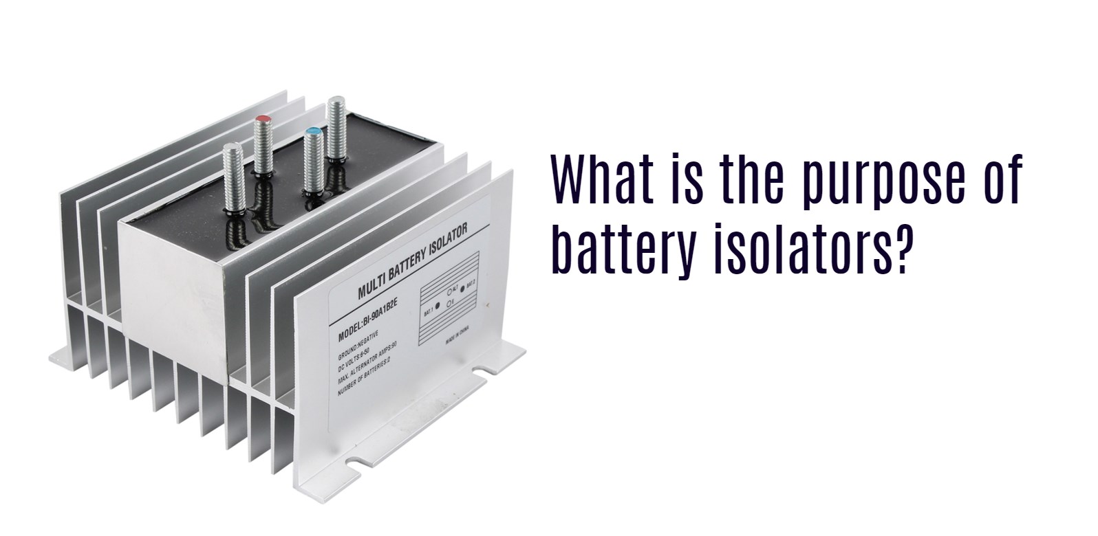 What is the purpose of battery isolators?