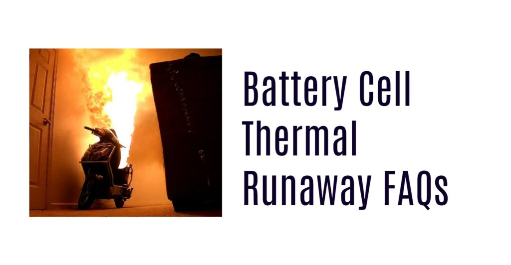 Battery Cell Thermal Runaway FAQs, ncm fire, nmc fire, lithium battery fire