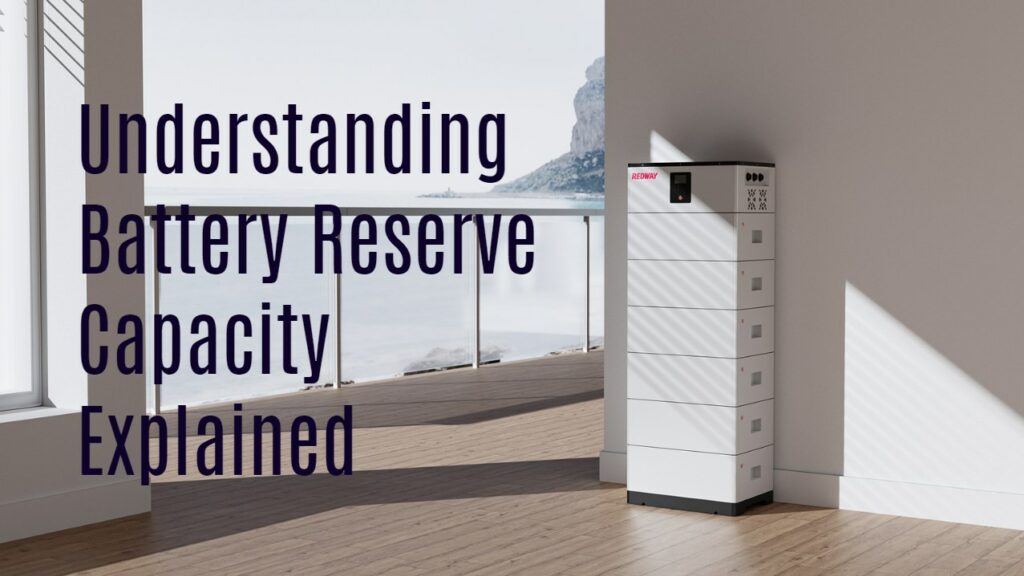 Understanding Battery Reserve Capacity Explained. 48v 30kwh all-in-one home ess system factory 36kwh