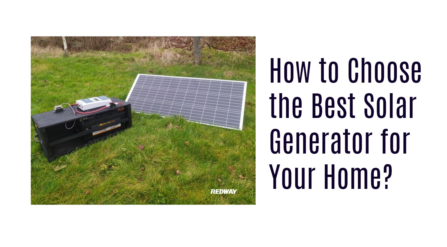 How to Choose the Best Solar Generator for Your Home?