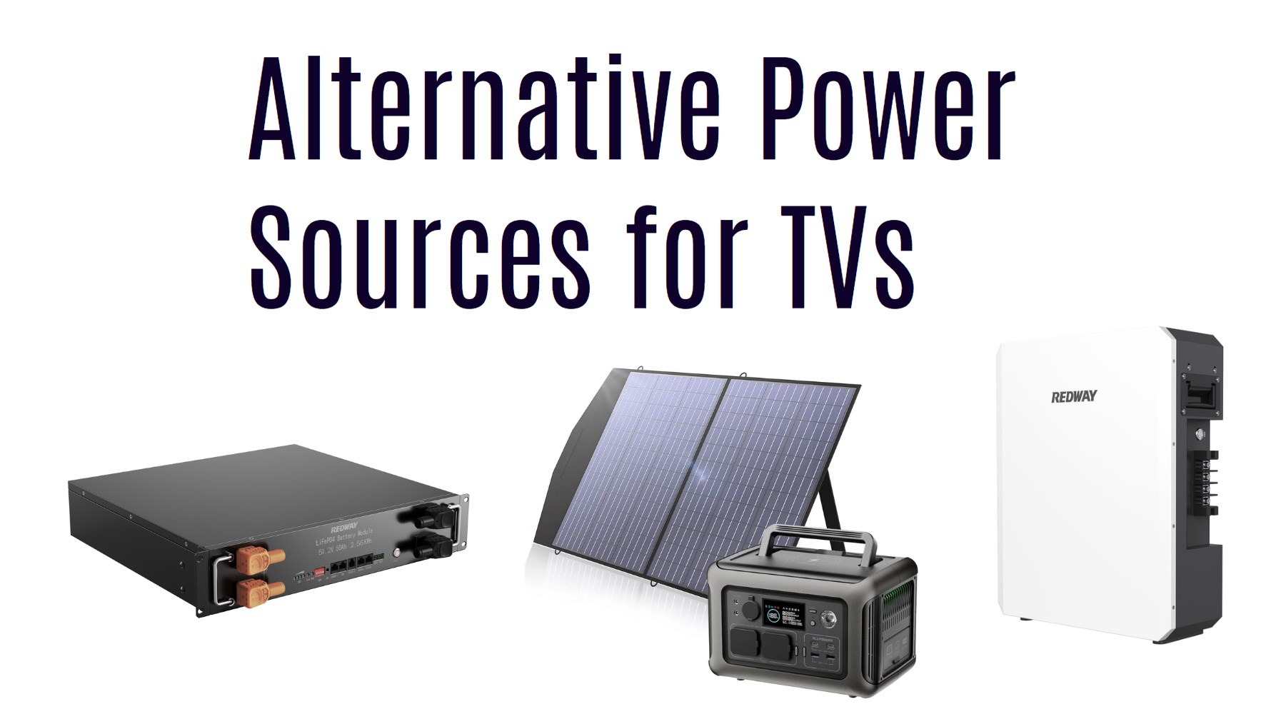 Alternative Power Sources for TVs. 48v 50ah server rack battery, 48v 100ah 5kwh powerwall home ess, portable power station 2000w