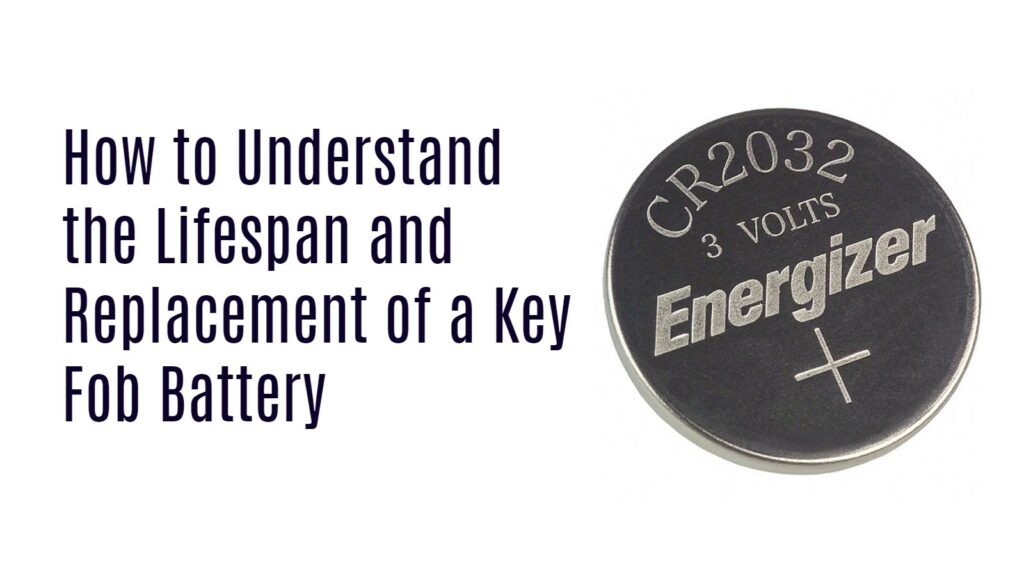 How to Understand the Lifespan and Replacement of a Key Fob Battery. 3v battery