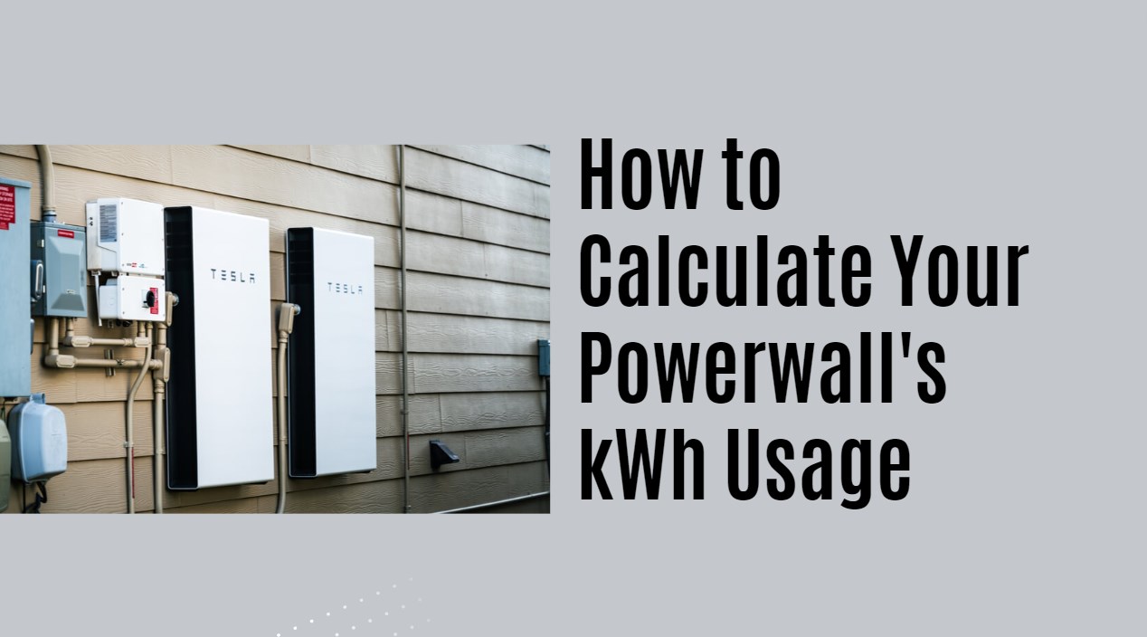How to Calculate Your Powerwall's kWh Usage