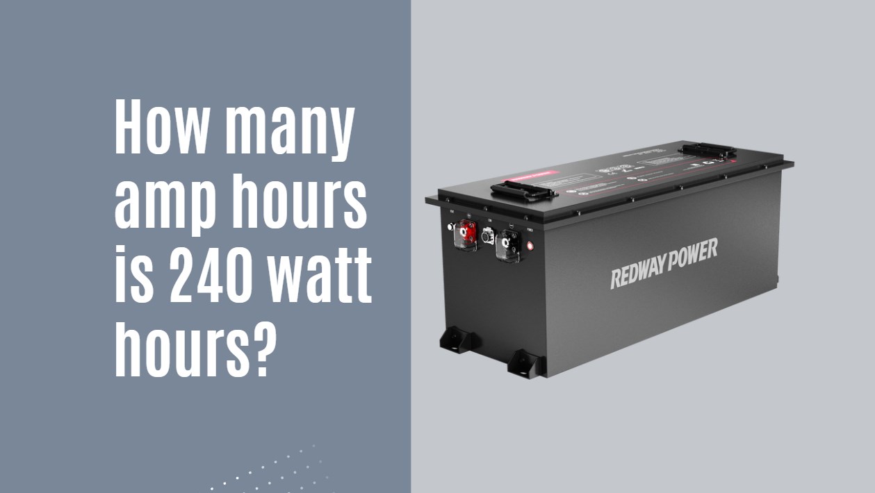 How many amp hours is 240 watt hours?