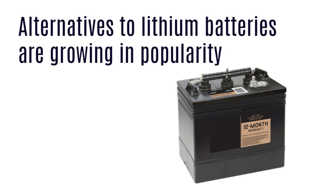 Alternatives to lithium batteries are growing in popularity