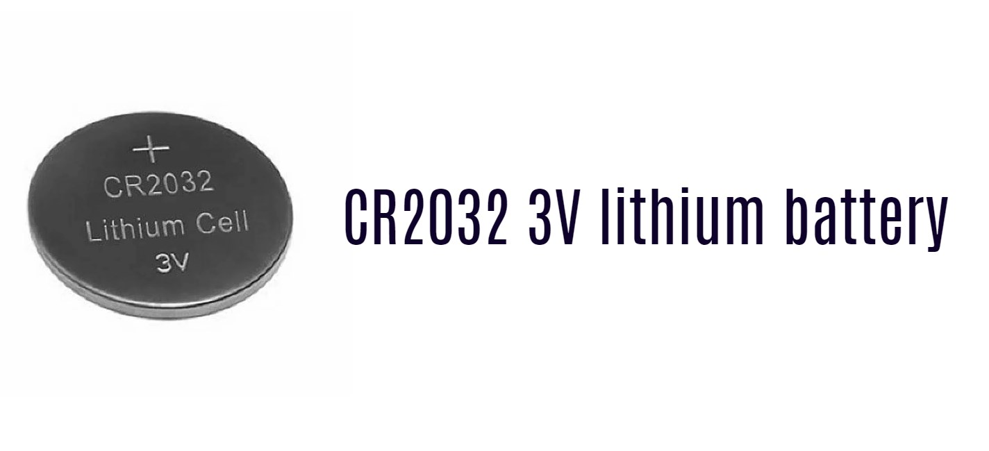 CR2032 3V lithium battery