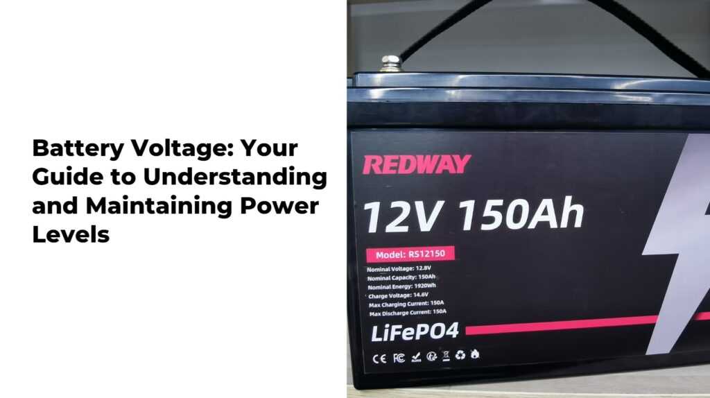 Battery Voltage: Your Guide to Understanding and Maintaining Power Levels