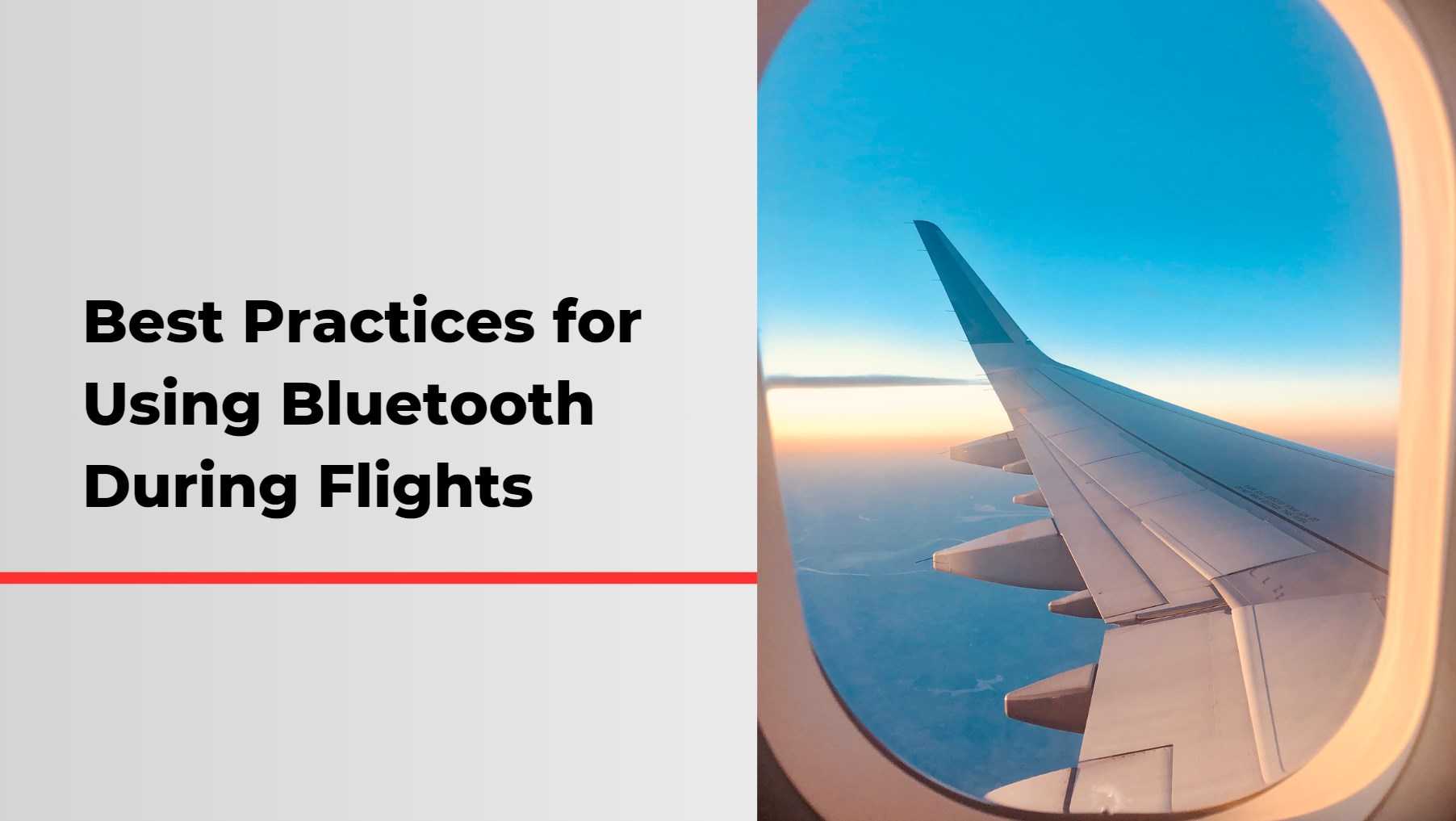 Best Practices for Using Bluetooth During Flights